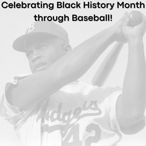 Celebrating Black History Month through Baseball